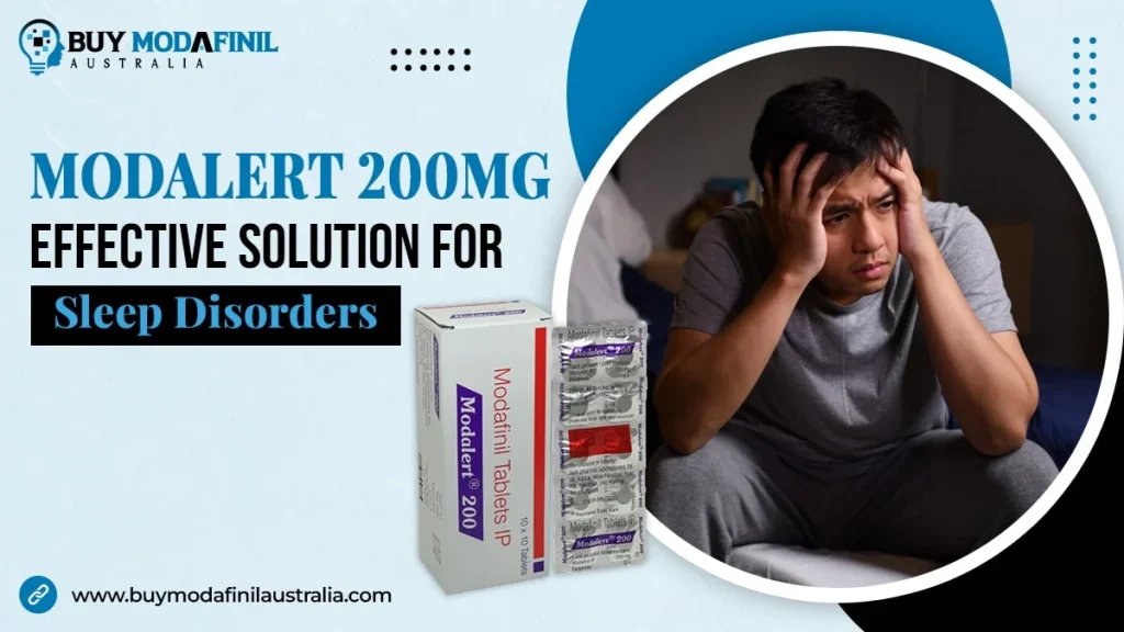 Modalert 200mg – Effective Solution for Sleep Disorders