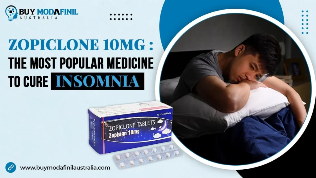 Zopiclone 10 Mg: The Most Popular Medicine to Cure Insomnia