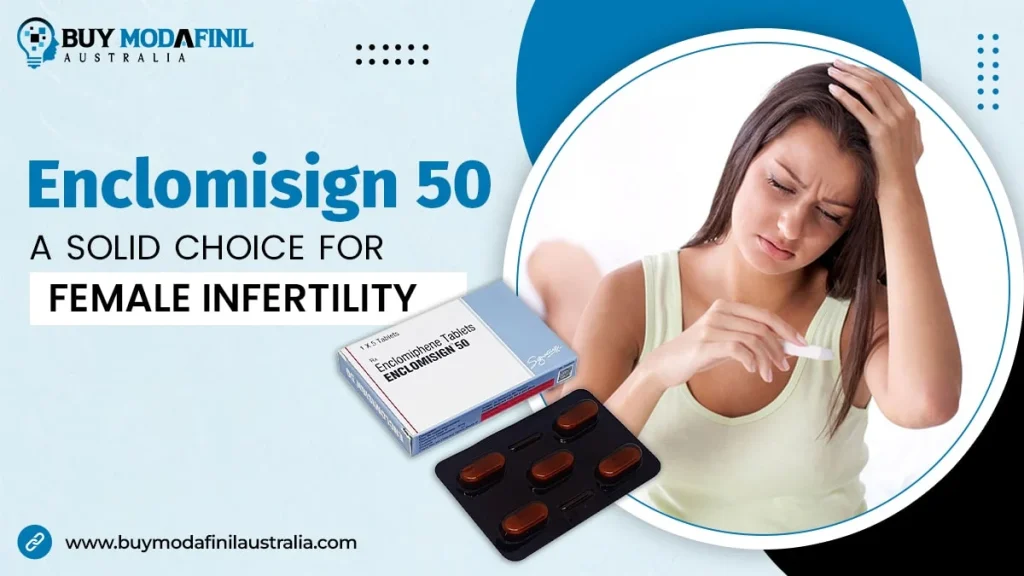 Enclomisign 50: A Solid Choice for Female Infertility