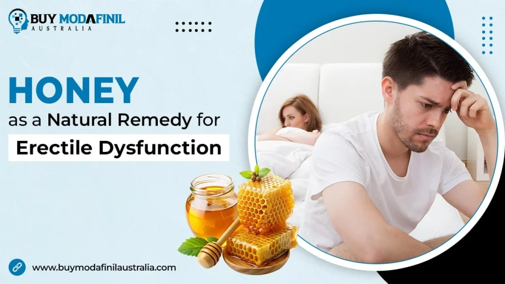Honey as a Natural Remedy for Erectile Dysfunction