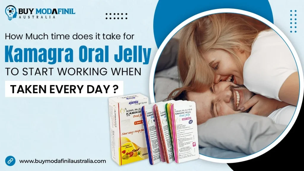 How much time does it take for Kamagra oral jelly to start working when taken every day