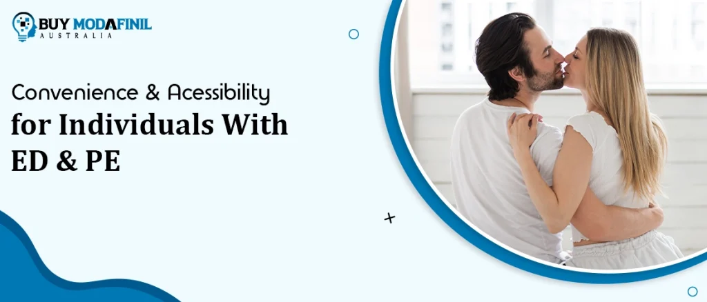 Convenience and accessibility for individuals with ED and PE