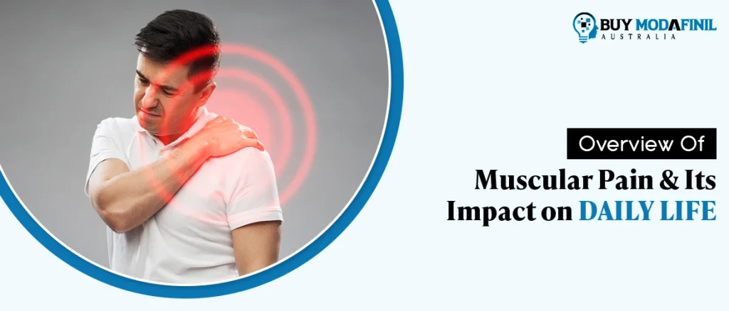 Overview of muscular pain and its impact on daily life