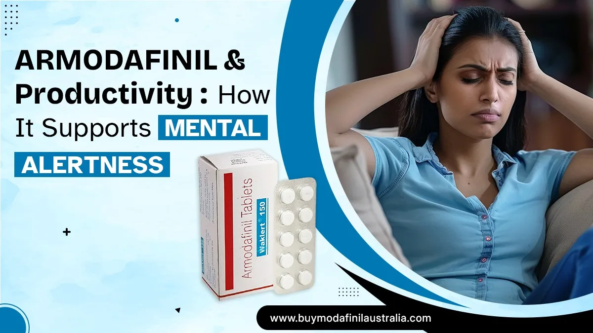 Armodafinil and Productivity: How It Supports Mental Alertness